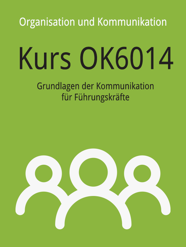 OK6014: Grundlagen der Kommunikation für Führungskräfte