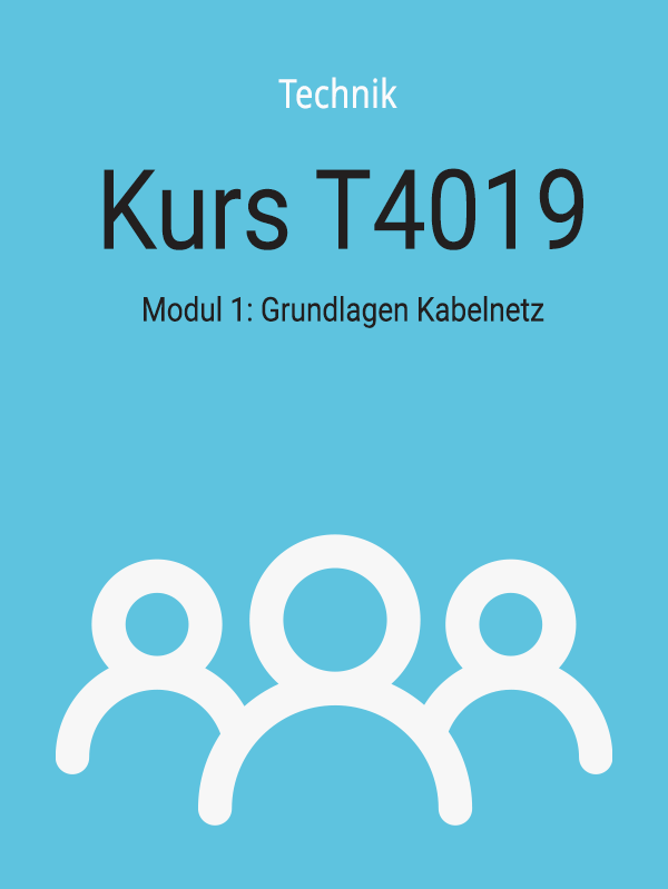 T4019: Modul 1: Grundlagen Kabelnetz