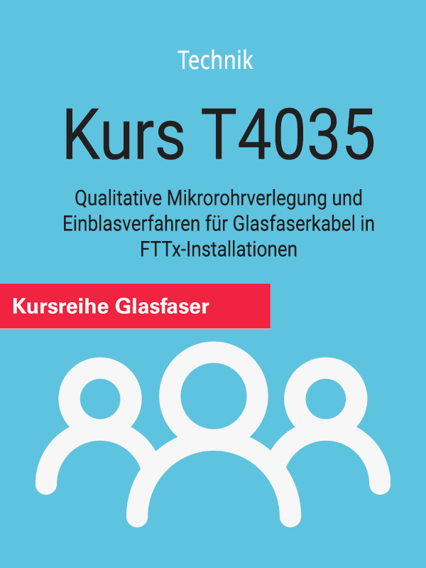 T4035: Qualitative Mikrorohrverlegung und Einblasverfahren für Glasfaserkabel in FTTx-Installationen